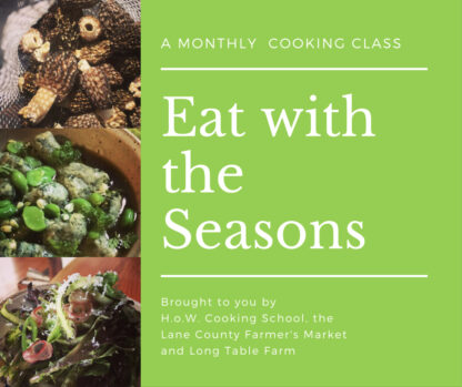 Eat with the Seasons with Heart of Willamette (H.o.W.) Cooking School - Image 5